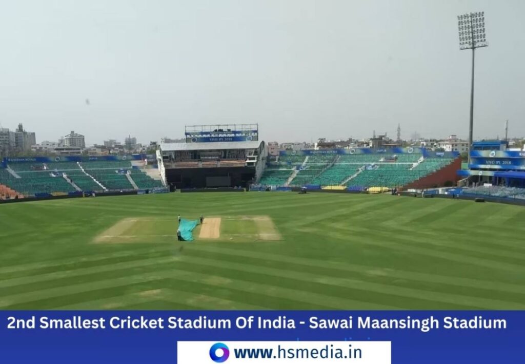 Sawai Mansingh stadium is the 2nd smallest cricket ground of India.