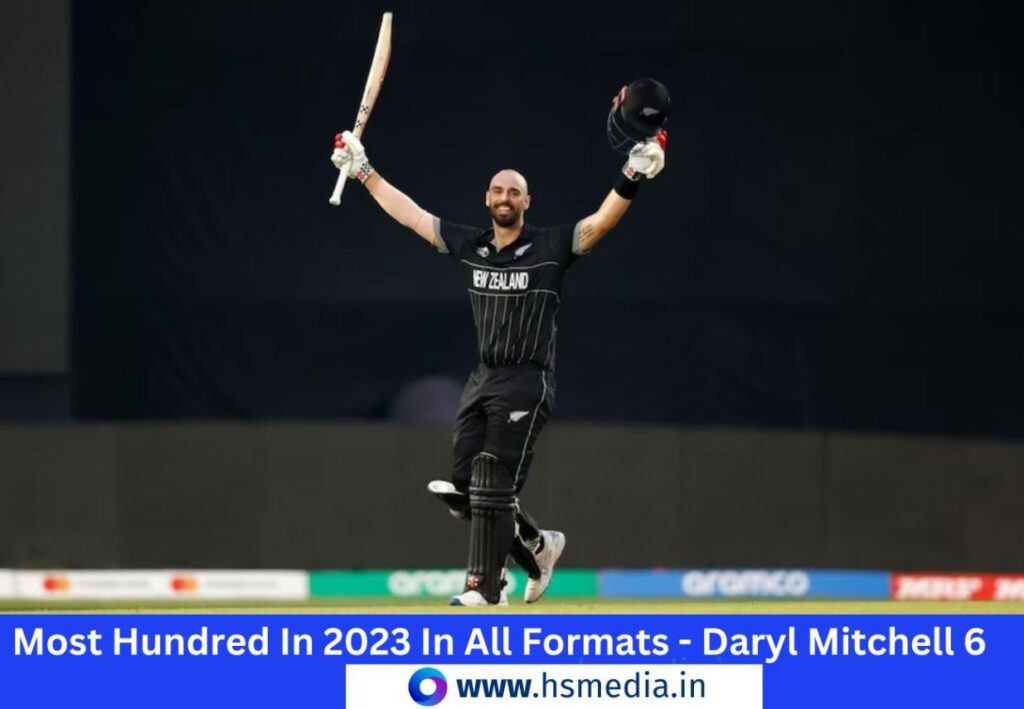 Daryl Mitchell is the 3rd player with most number of hundreds in 2023 in all formats.