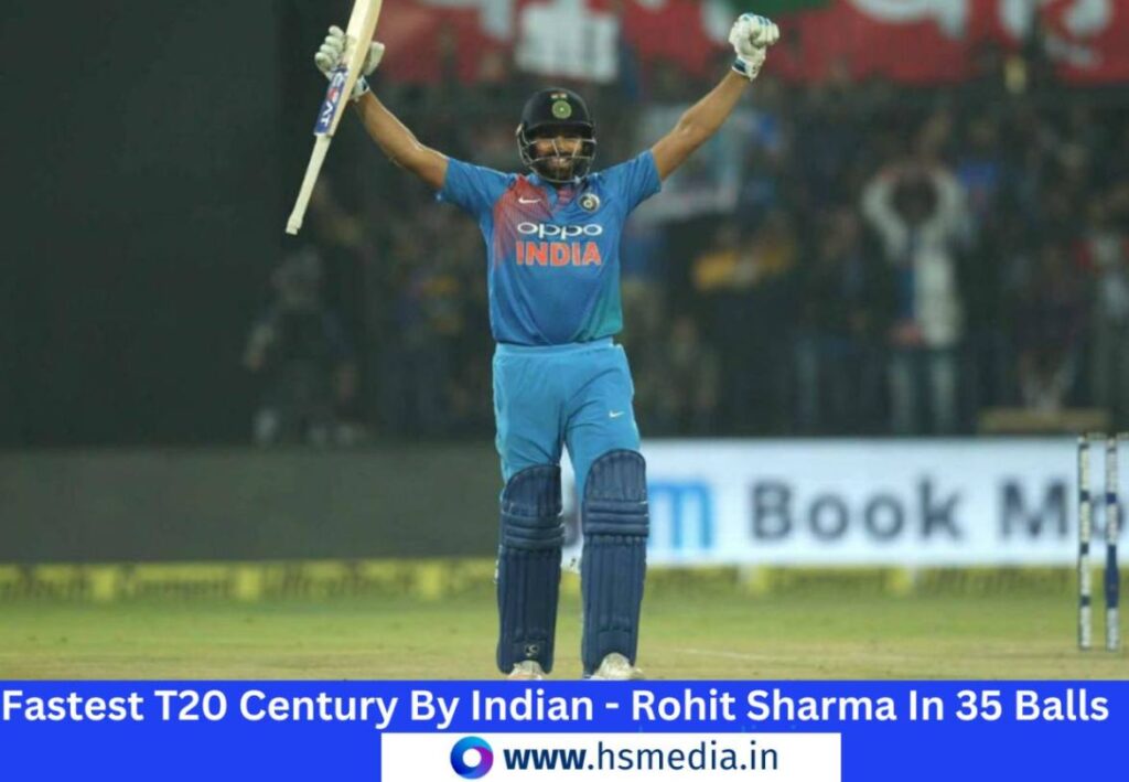Rohit Sharma is the fastest Indian player to hit t20i century.