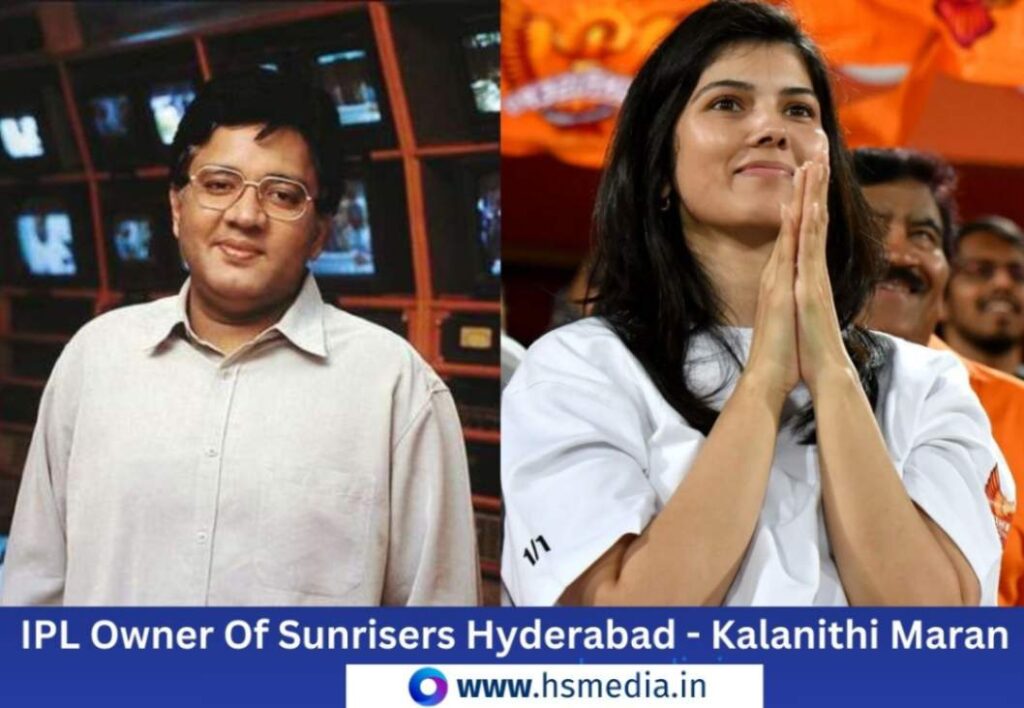 Kalanithi Maran is the owner of Sunrisers Hyderabad. 