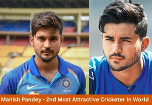 India's top handsome cricket player is Manish Pandey.